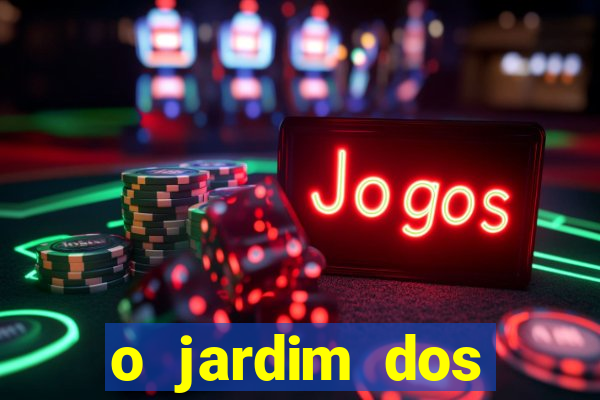 o jardim dos esquecidos a origem